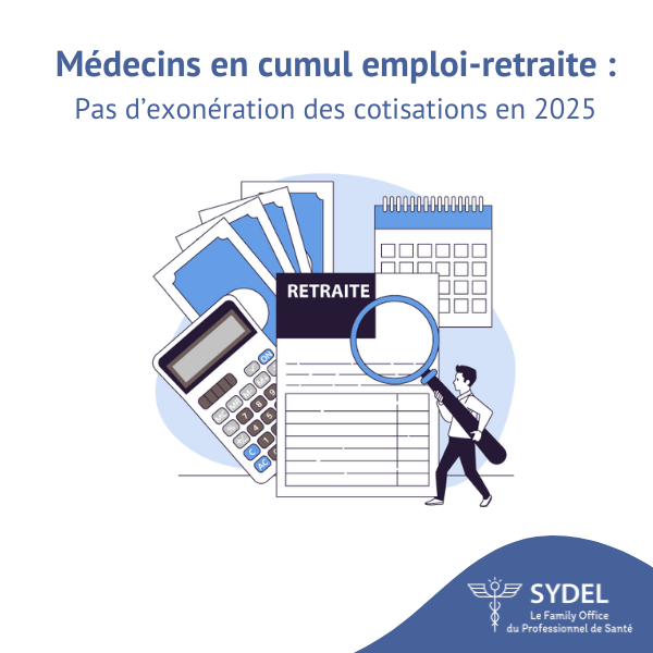 Médecins en cumul emploi-retraite : c’est reparti pour un tour !